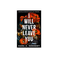 Bonnier Books Ltd I Will Never Leave You (häftad, eng)