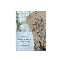 Stitch Publications Yoko Saito's Japanese Taupe Color Theory (häftad, eng)