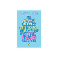 Penguin Random House Children's UK The Majorly Awkward BFF Dramas of Lottie Brooks (inbunden, eng)