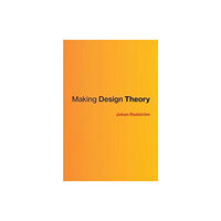 Mit press ltd Making Design Theory (inbunden, eng)