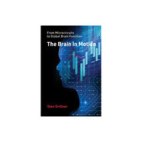 Mit press ltd The Brain in Motion (inbunden, eng)