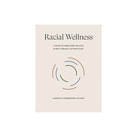 Random House USA Inc Racial Wellness (inbunden, eng)