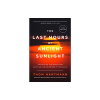 Random House USA Inc The Last Hours of Ancient Sunlight: Revised and Updated Third Edition (häftad, eng)