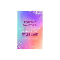 Little, Brown Book Group For The Swifties: A Puzzle Book Inspired by Taylor Swift (Unofficial Version) (häftad, eng)