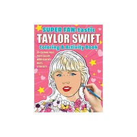 Design Originals SUPER FAN-tastic Taylor Swift Coloring & Activity Book (häftad, eng)