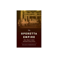 University of california press The Operetta Empire (häftad, eng)