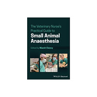 John Wiley And Sons Ltd The Veterinary Nurse's Practical Guide to Small Animal Anaesthesia (häftad, eng)