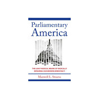 Johns Hopkins University Press Parliamentary America (inbunden, eng)