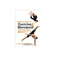 North Atlantic Books,U.S. Anatomy of Exercise and Movement for the Study of Dance, Pilates, Sports, and Yoga (häftad, eng)