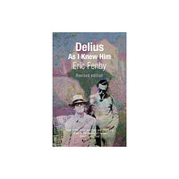Raincliffe Books Delius As I Knew Him (häftad, eng)