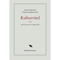 Gunnar Almevik Kulturvård och gestaltade livsmiljöer (bok, danskt band)