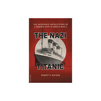 Hachette Books The Nazi Titanic (häftad, eng)