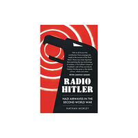Amberley Publishing Radio Hitler (häftad, eng)