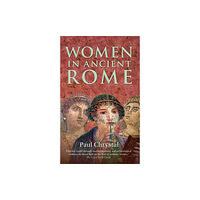 Amberley Publishing Women in Ancient Rome (häftad, eng)