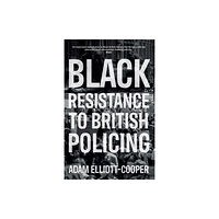 Manchester university press Black Resistance to British Policing (häftad, eng)