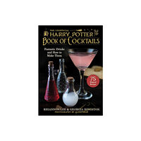 Skyhorse Publishing The Unofficial Harry Potter–Inspired Book of Cocktails (inbunden, eng)