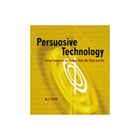 Elsevier Science & Technology Persuasive Technology (häftad, eng)