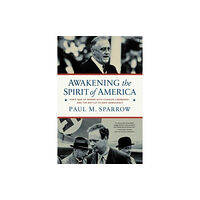 Pegasus Books Awakening the Spirit of America (inbunden, eng)