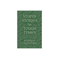 Renard Press Ltd Stupid Stories for Tough Times (häftad, eng)