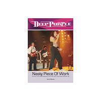 Wymer Publishing Deep Purple - Nasty Piece Of Work (häftad, eng)