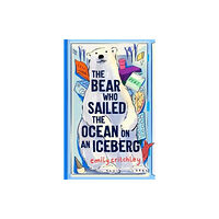 Everything with Words The Bear who Sailed the Ocean on an Iceberg (häftad, eng)