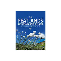 Sandstone Press Ltd The Peatlands of Britain and Ireland (inbunden, eng)