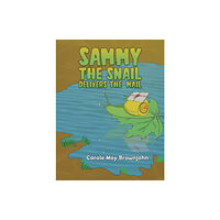 Austin Macauley Publishers Sammy the Snail Delivers the Mail (häftad, eng)