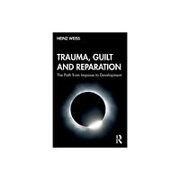 Taylor & francis ltd Trauma, Guilt and Reparation (häftad, eng)