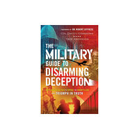 Baker publishing group The Military Guide to Disarming Deception – Battlefield Tactics to Expose the Enemy`s Lies and Triumph in Truth (häftad,...