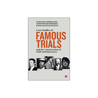 Bristol University Press Case Studies of Famous Trials and the Construction of Guilt and Innocence (häftad, eng)