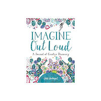 Sixth & Spring Books Imagine Out Loud (häftad, eng)