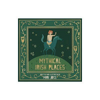 Columba Books Mythical Irish Places (inbunden, eng)