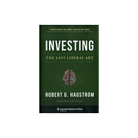 Columbia university press Investing: The Last Liberal Art (inbunden, eng)