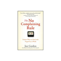 John Wiley & Sons Inc The No Complaining Rule (inbunden, eng)