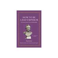 Princeton University Press How to Be a Bad Emperor (inbunden, eng)