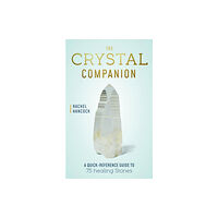 Quarto Publishing Group USA Inc The Crystal Companion (inbunden, eng)