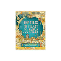 Hachette Children's Group The Atlas of Great Journeys (inbunden, eng)