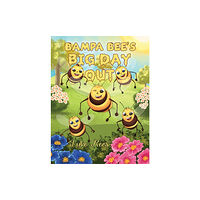 Austin Macauley Publishers Bampa Bees' Big Day Out (häftad, eng)