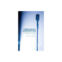 Palgrave macmillan Therapeutic Songwriting (häftad, eng)