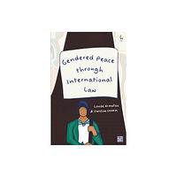 Bloomsbury Publishing PLC Gendered Peace through International Law (häftad, eng)
