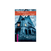 Oxford University Press Oxford Bookworms Library: Starter: The Mystery of Manor Hall (häftad, eng)