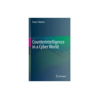 Springer International Publishing AG Counterintelligence in a Cyber World (häftad, eng)