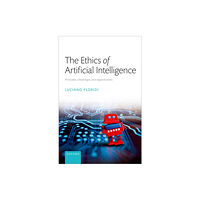 Oxford University Press The Ethics of Artificial Intelligence (inbunden, eng)