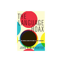 Oxford University Press Inc The Language Hoax (häftad, eng)