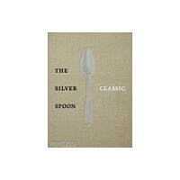 Phaidon Press Ltd The Silver Spoon Classic (inbunden, eng)