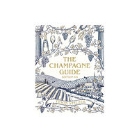 Hardie Grant Books The Champagne Guide Edition VII (inbunden, eng)