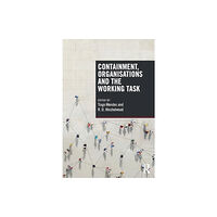 Taylor & francis ltd Containment, Organisations and the Working Task (häftad, eng)