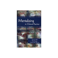 American Psychiatric Association Publishing Mentalizing in Clinical Practice (häftad, eng)