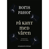 Boris Pahor På kant med våren (inbunden)