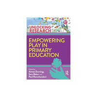 Taylor & francis ltd Empowering Play in Primary Education (häftad, eng)